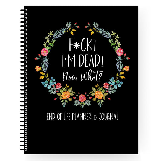 Fxck I'm Dead, End Of Life Planner