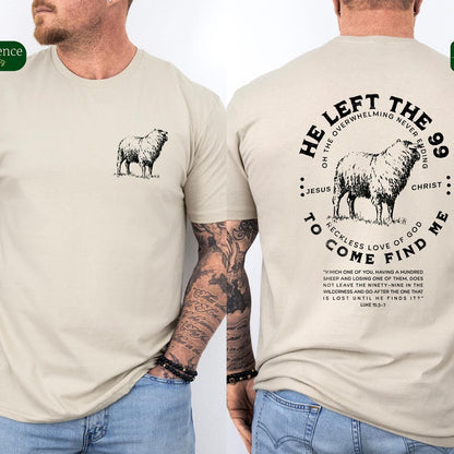 Christian Men's Shirt, He Left 99 to Come Find Me Shirt, Bible Verse Tee, Religious Shirt for Men, Inspirational Faith Tee, Christian Shirt